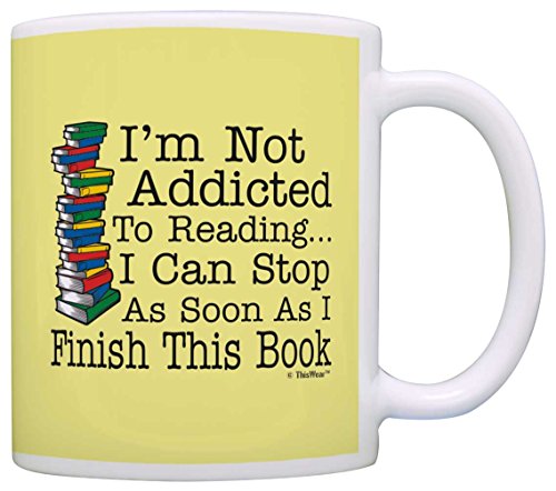 I’m Not Addicted to Reading Mug