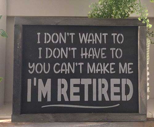 Framed Retirement Slogan