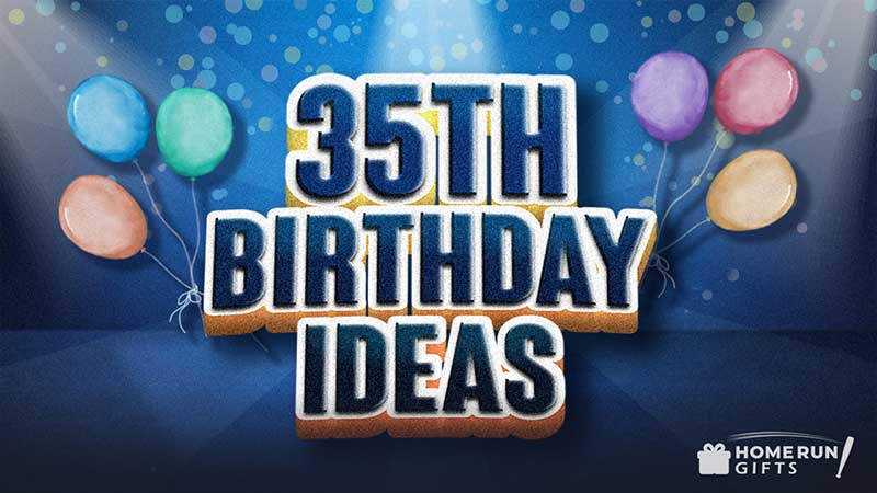 35th Birthday Ideas Graphic
