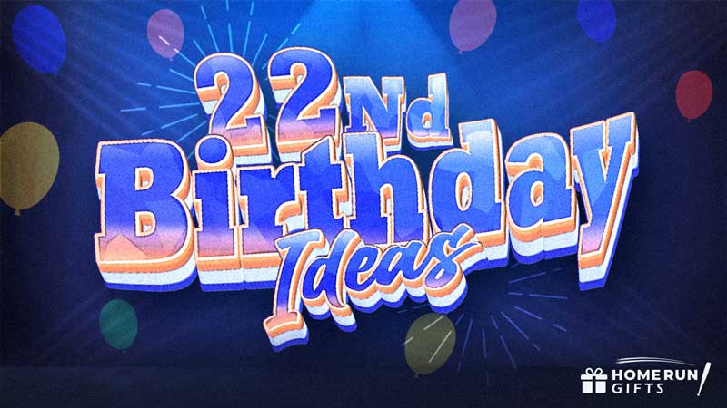 22nd Birthday Ideas Graphic