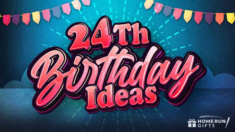 24th Birthday Ideas Graphic