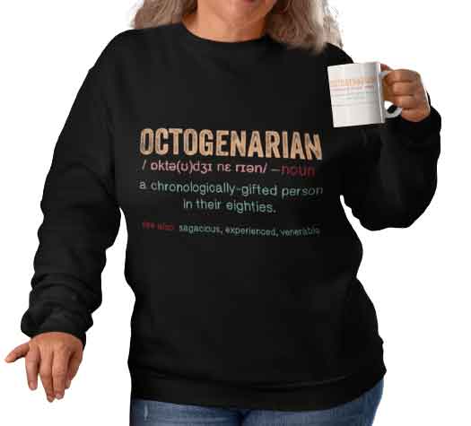 Octogenarian Sweatshirt