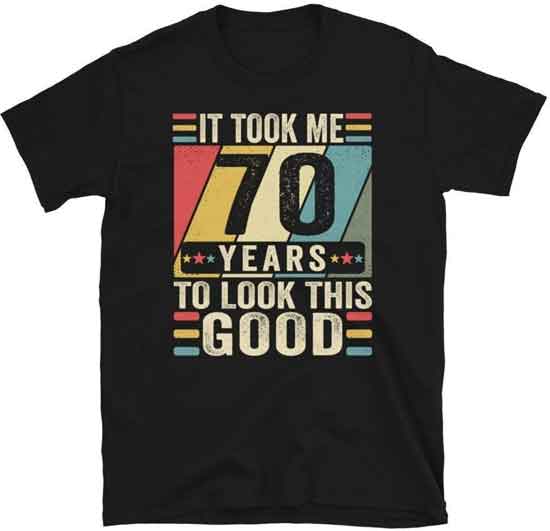 70th Birthday Shirt